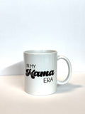 In my Mama Era - Coffee mug