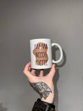 Mama Needs Coffee - Coffee mug