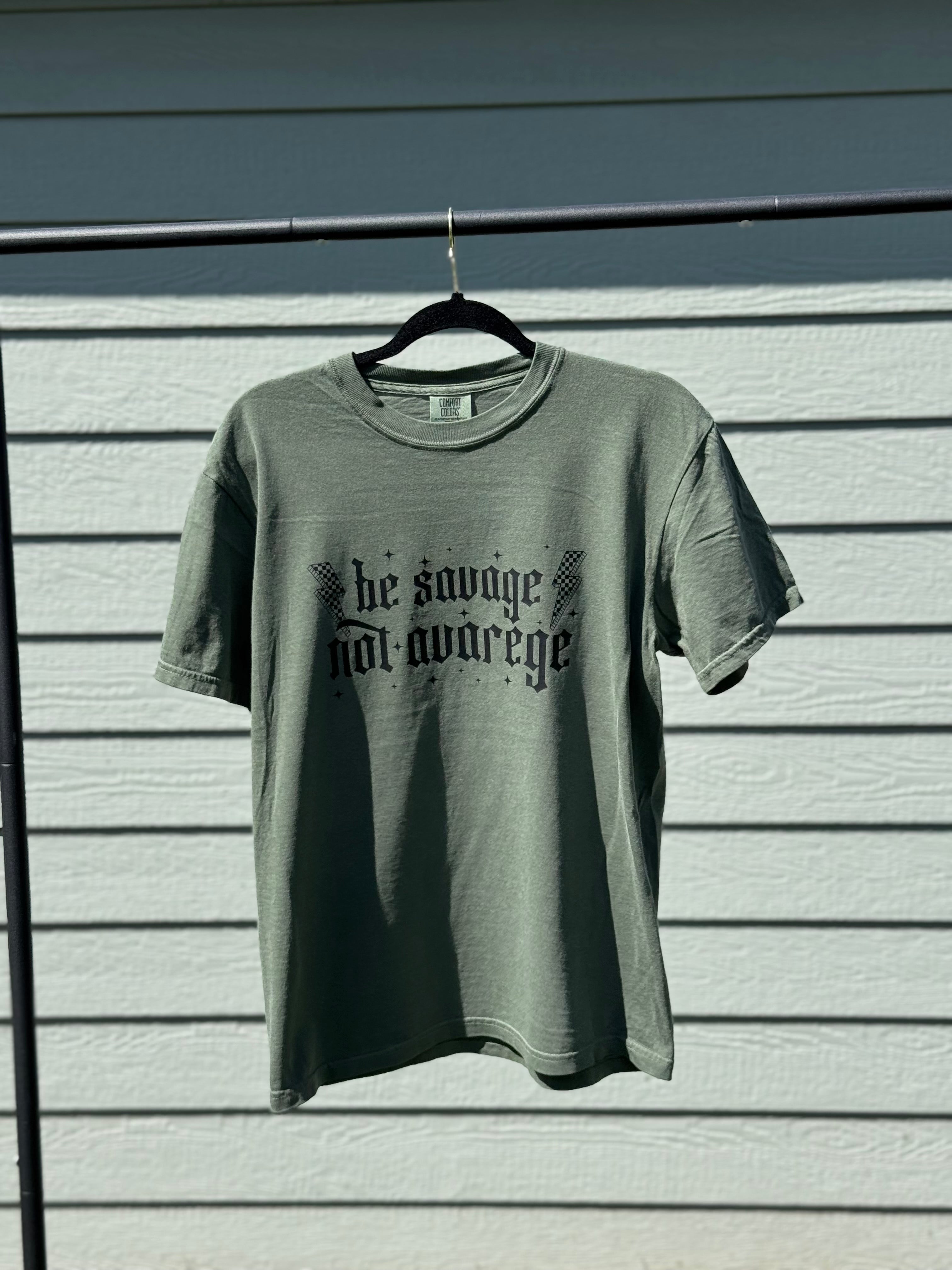Be Savage Not Average - Graphic Tee