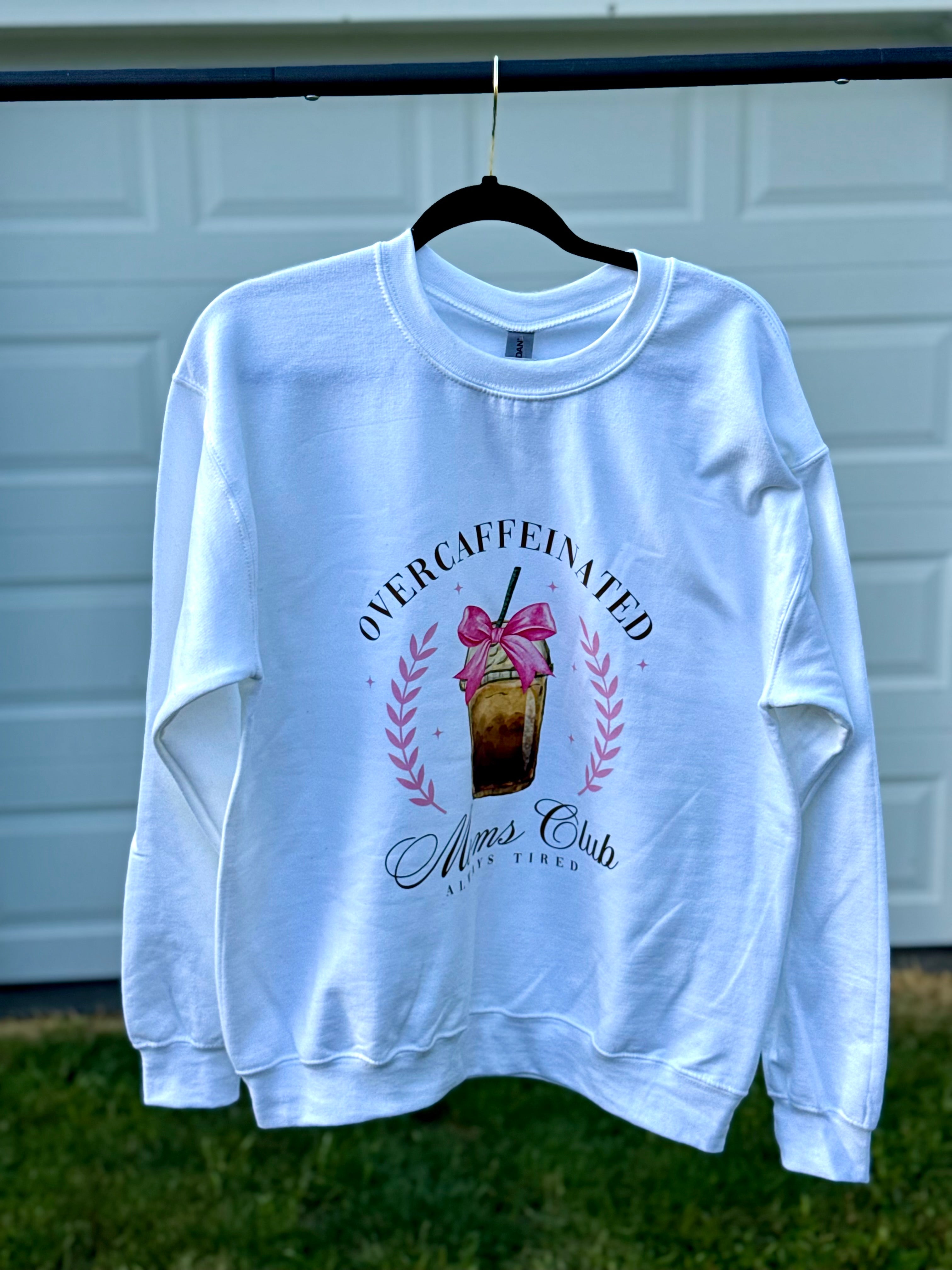 Overcaffeinated Moms Club - Graphic Crewneck
