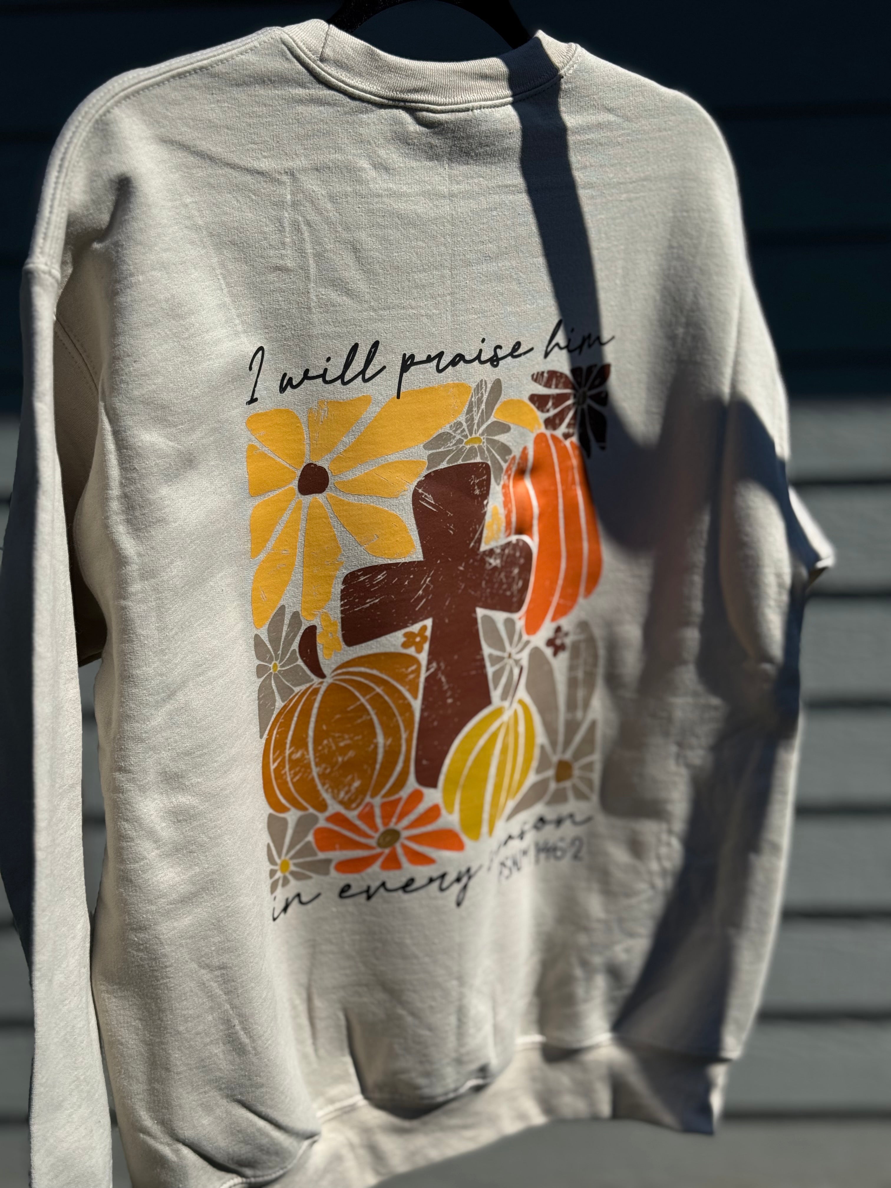 I Will Praise Him - Graphic Tee/Crewneck