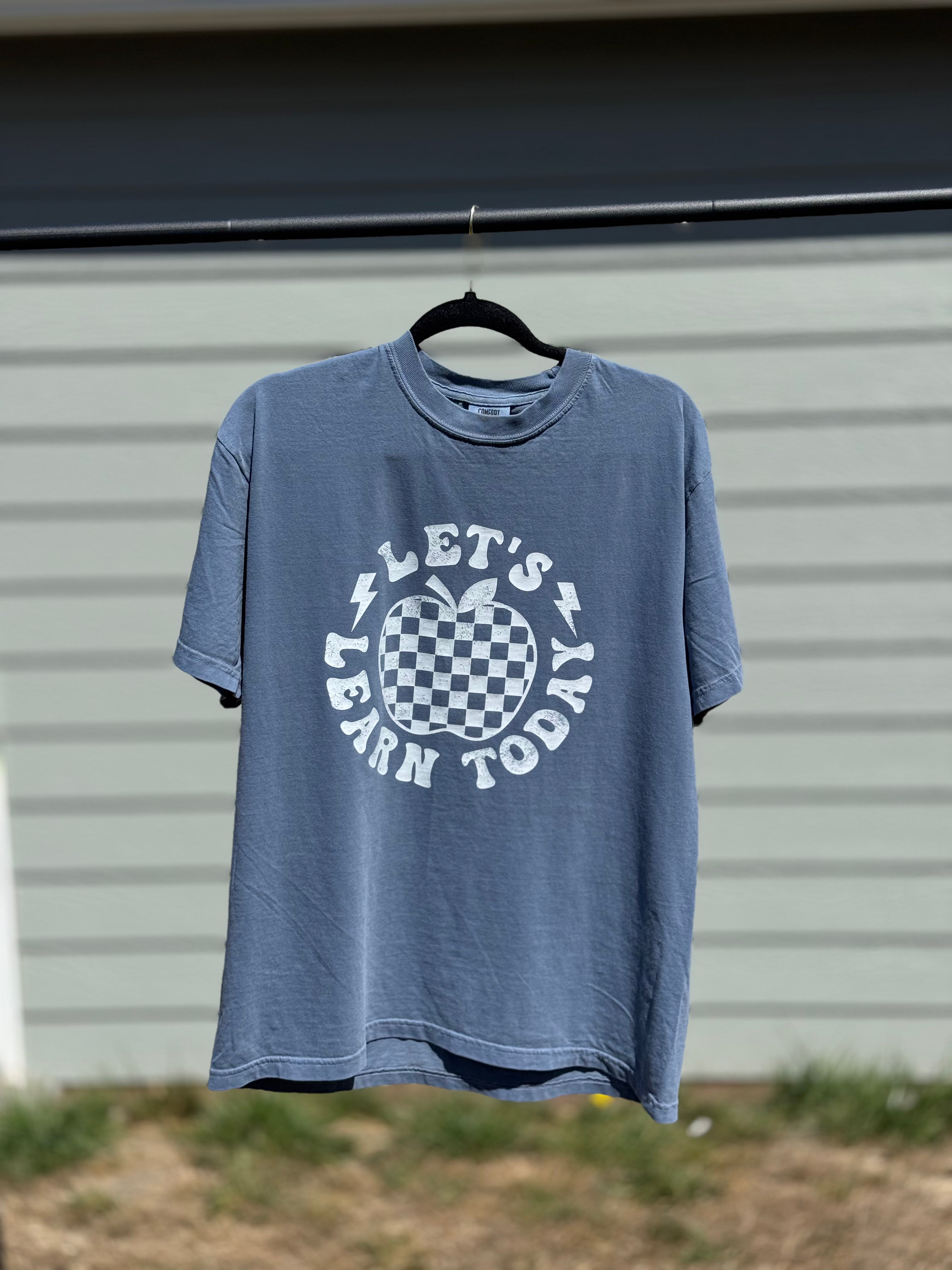 Let’s Learn Today - Graphic Tee *PRE-ORDER*